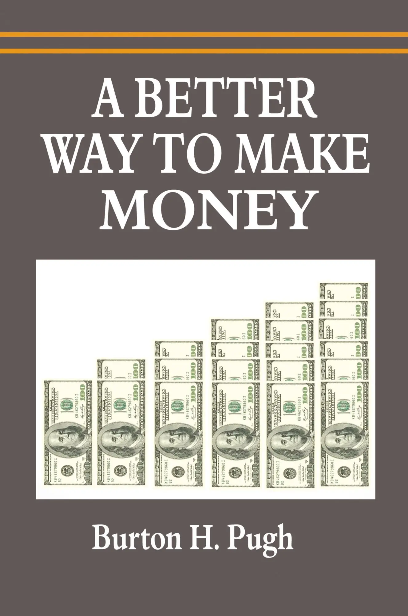 Cover: 9781684116065 | A Better Way to Make Money | Burton H. Pugh | Taschenbuch | Englisch
