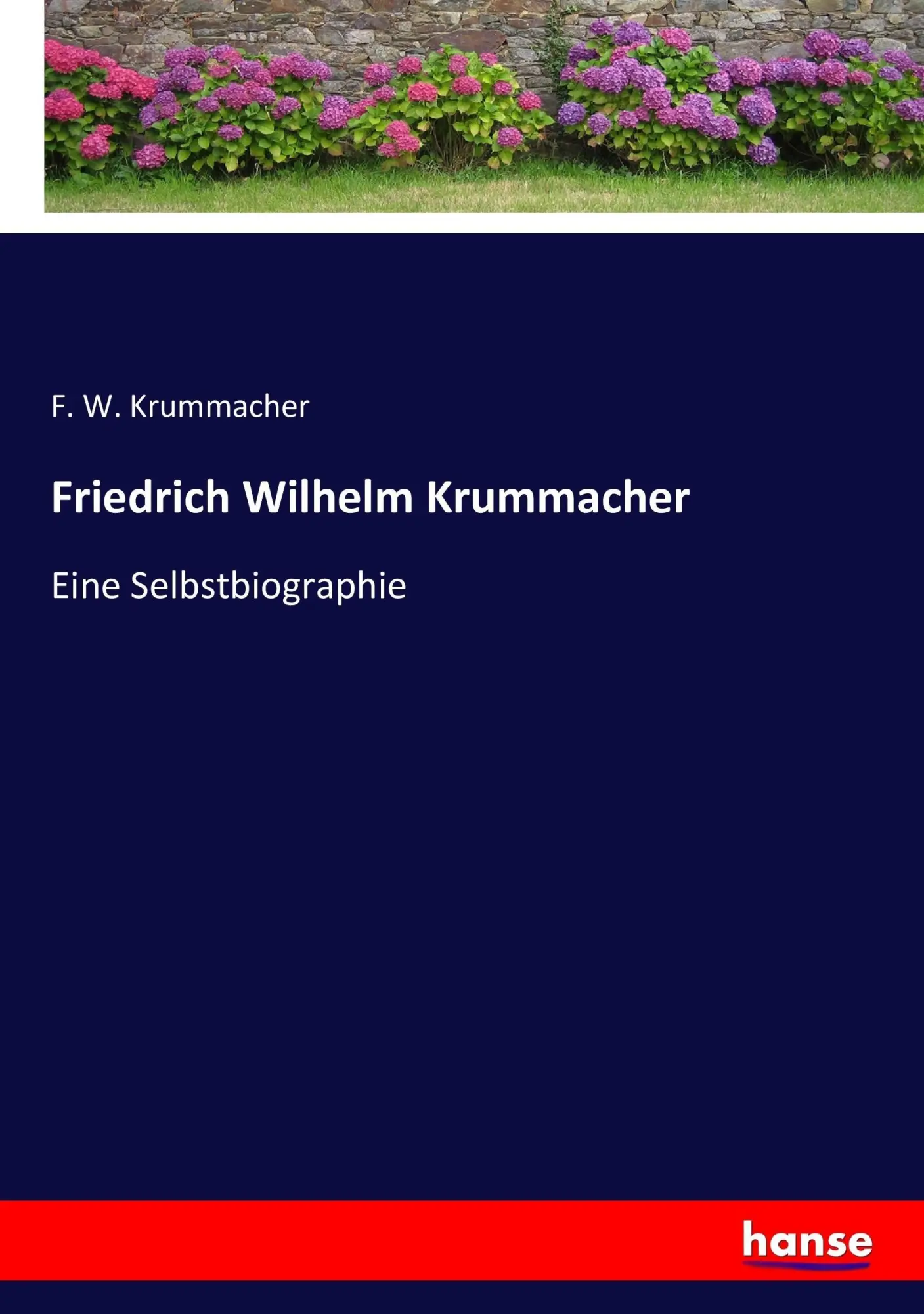 Cover: 9783743626065 | Friedrich Wilhelm Krummacher | Eine Selbstbiographie | Krummacher