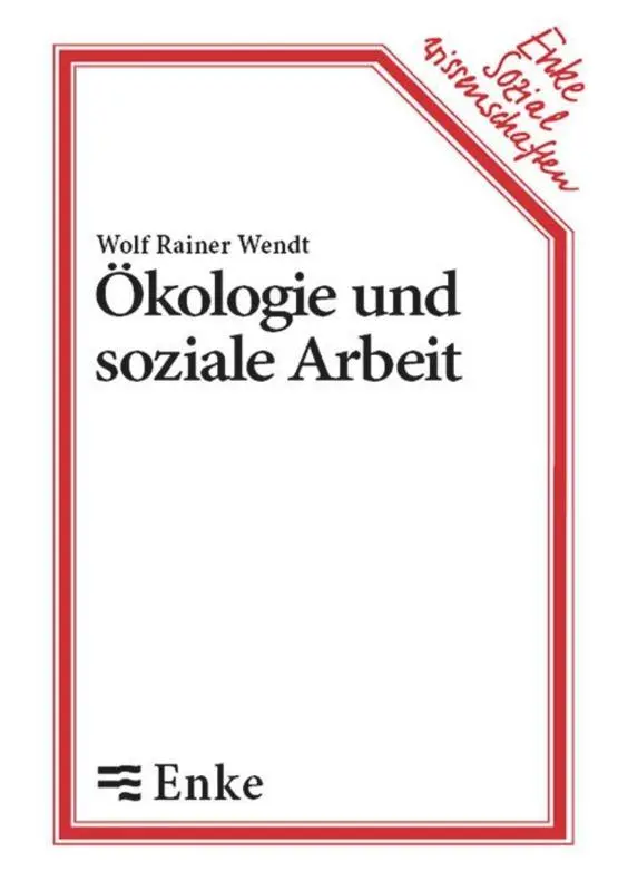 Cover: 9783828246065 | Ökologie und soziale Arbeit | Wolf R Wendt | Taschenbuch | 270 S.