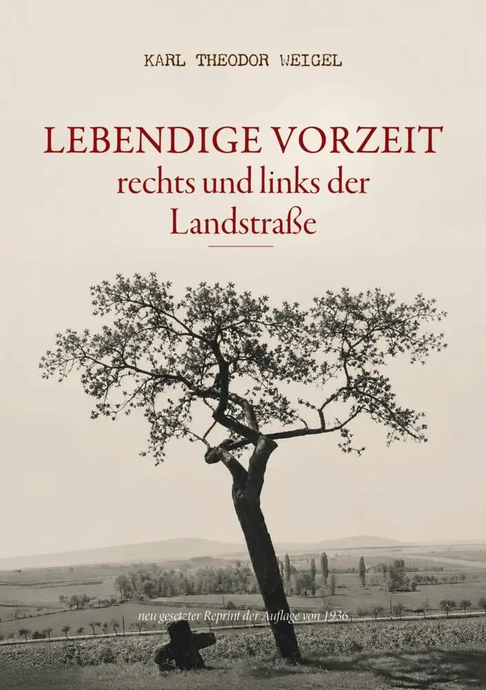 Cover: 9783989796065 | Lebendige Vorzeit rechts und links der Landstraße | Weigel | Buch