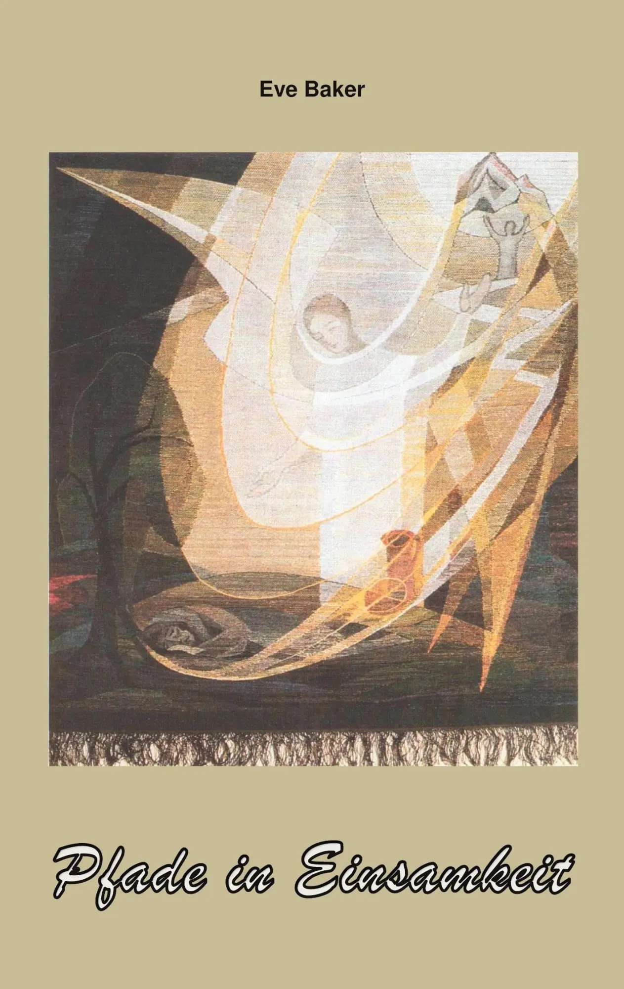 Cover: 9783752836165 | Pfade in Einsamkeit | Eve Baker (u. a.) | Taschenbuch | 180 S. | 2020