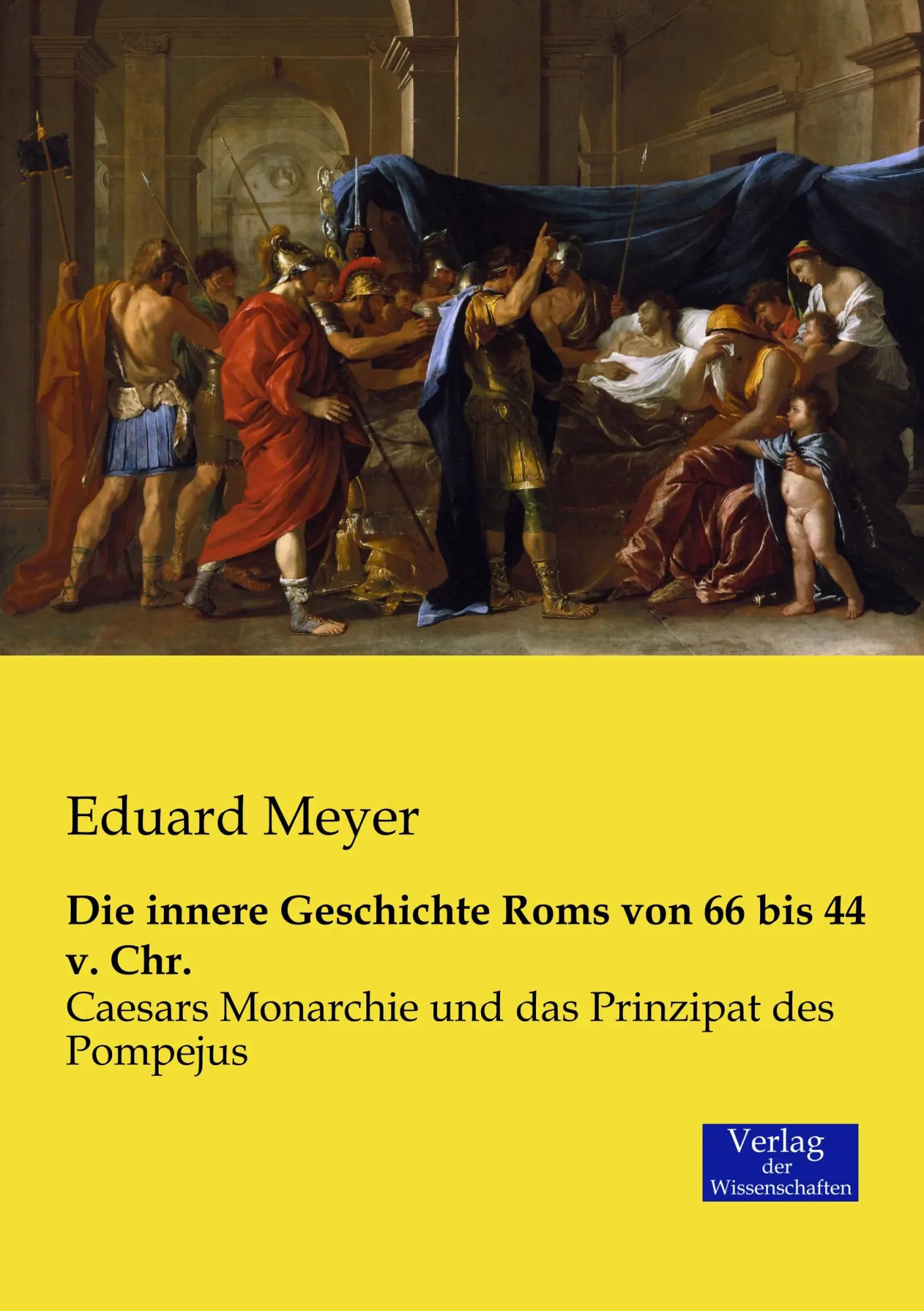 Cover: 9783957006165 | Die innere Geschichte Roms von 66 bis 44 v. Chr. | Eduard Meyer | Buch