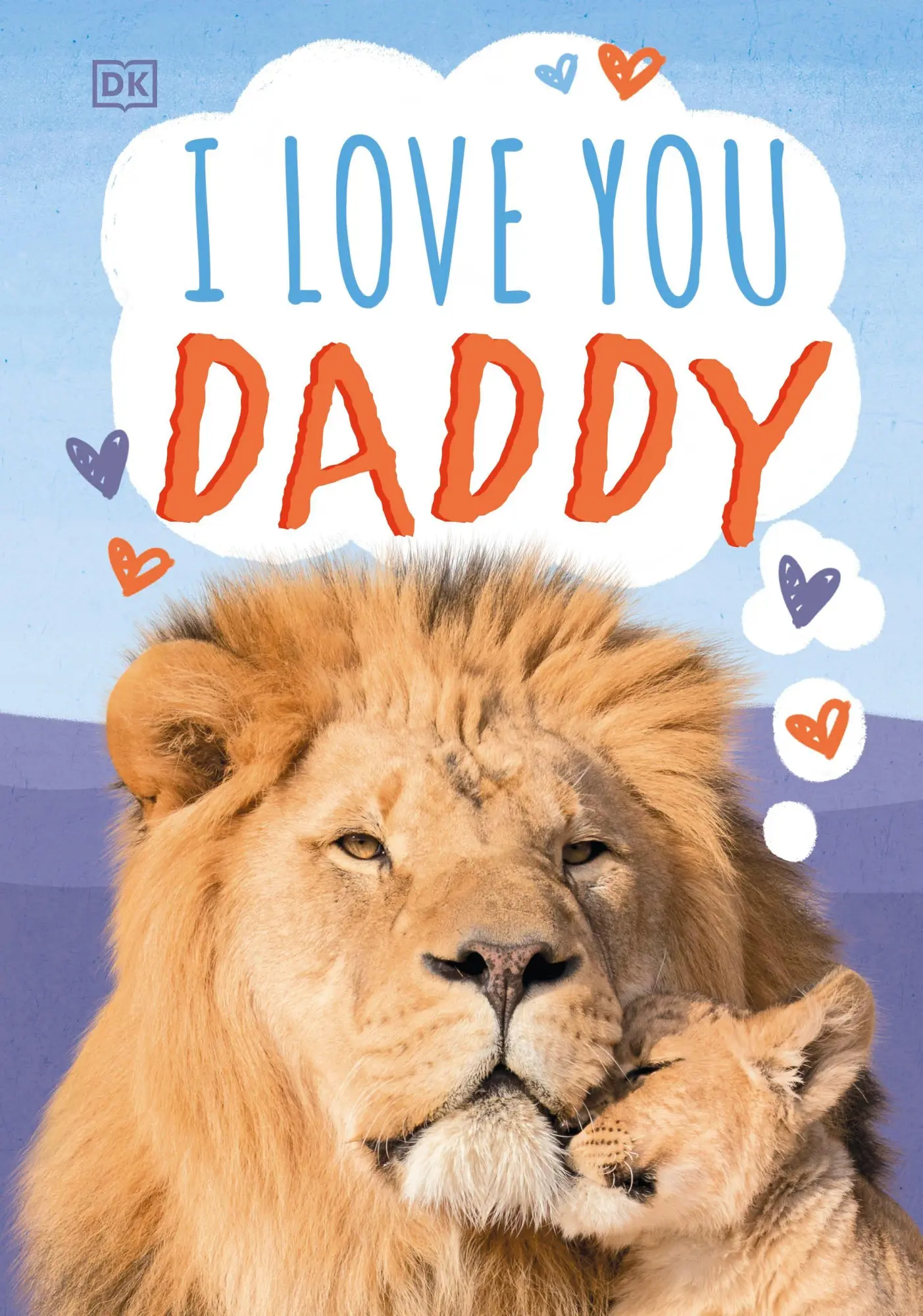 Cover: 9780241426265 | I Love You, Daddy | Dk | Buch | Papp-Bilderbuch | Englisch | 2021
