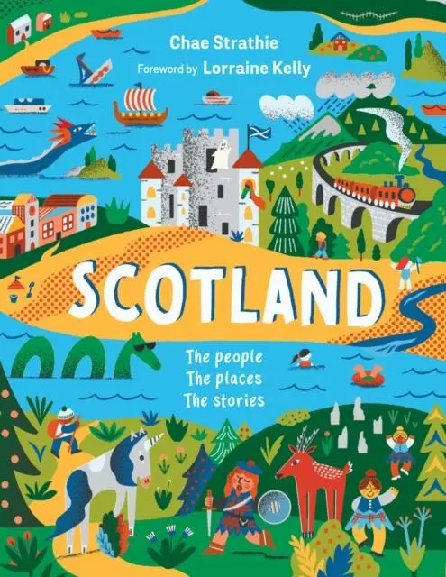 Cover: 9780702316265 | Scotland: The People, The Places, The Stories | Chae Strathie (u. a.)