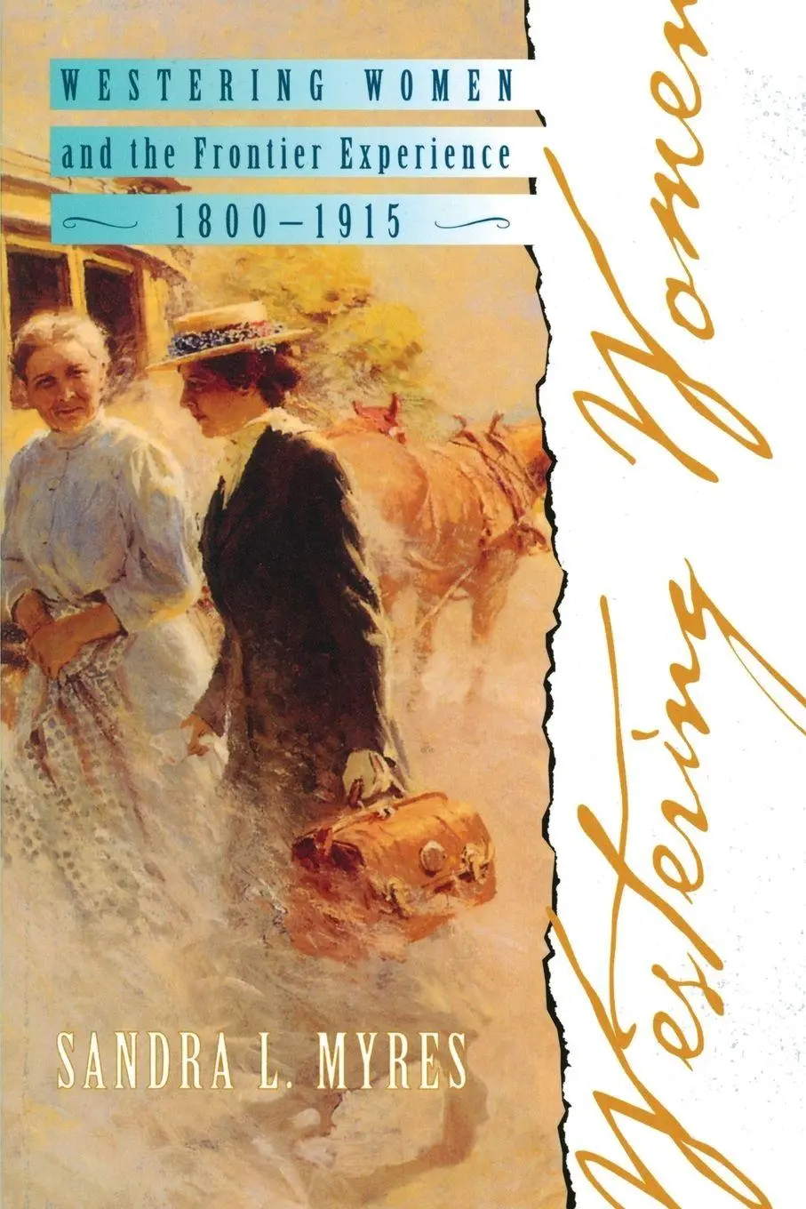 Cover: 9780826306265 | Westering Women and the Frontier Experience, 1800-1915 | Sandra Myres
