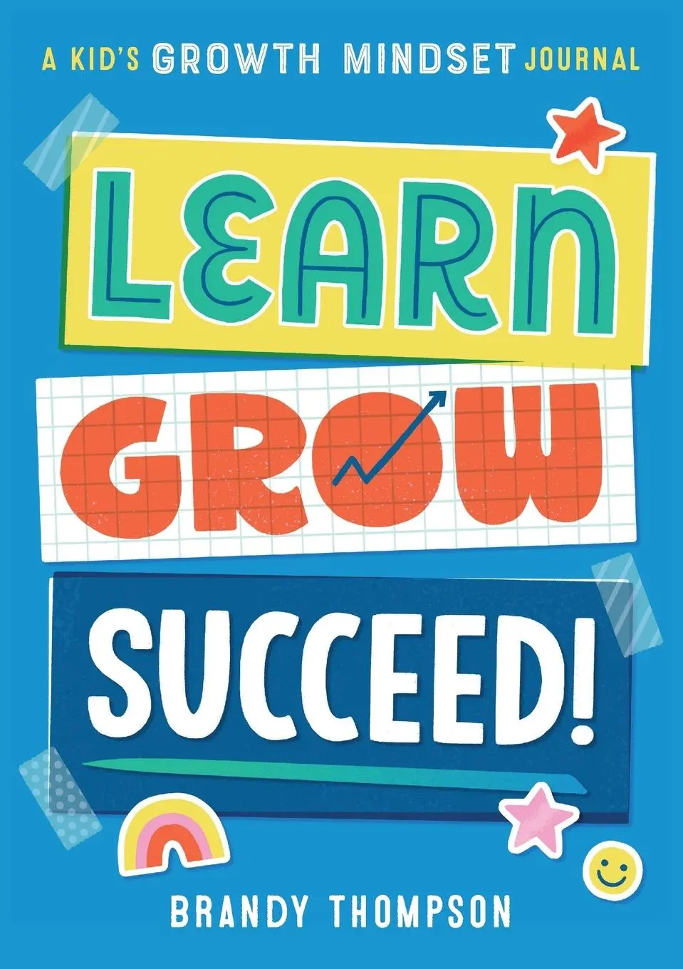 Cover: 9781641526265 | Learn, Grow, Succeed! | A Kid's Growth Mindset Journal | Thompson