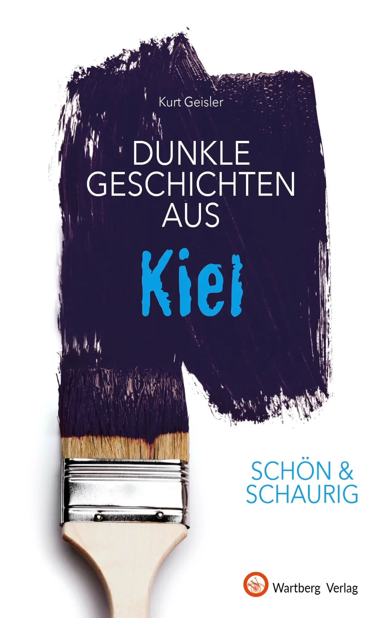 Cover: 9783831336265 | Dunkle Geschichten aus Kiel | Schön &amp; schaurig | Kurt Geisler | Buch