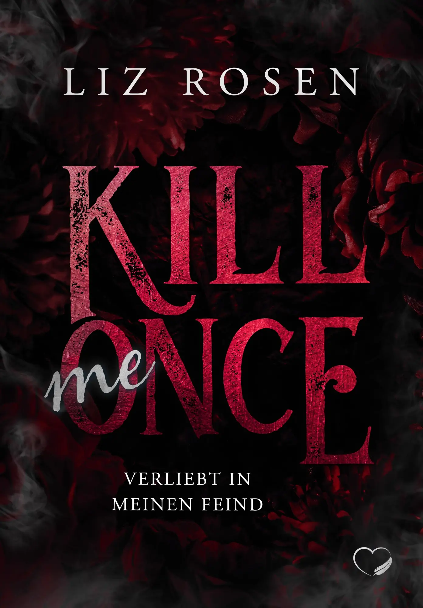 Cover: 9783985956265 | Kill me Once | Verliebt in meinen Feind | Liz Rosen | Taschenbuch