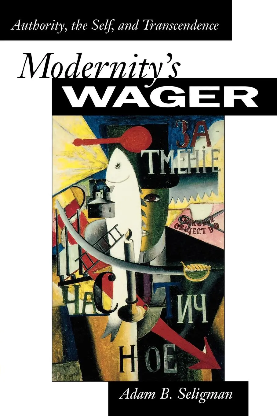 Cover: 9780691116365 | Modernity's Wager | Authority, the Self, and Transcendence | Seligman