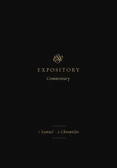 Cover: 9781433546365 | ESV Expository Commentary | 1 Samuel-2 Chronicles (Volume 3) | Buch
