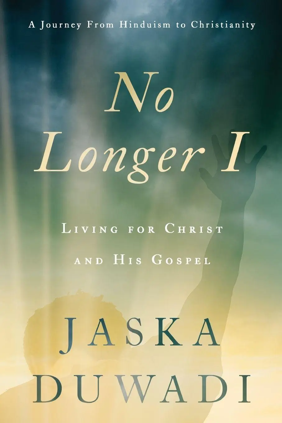 Cover: 9781649606365 | No Longer I | Living for Christ and His Gospel | Jaska Duwadi | Buch