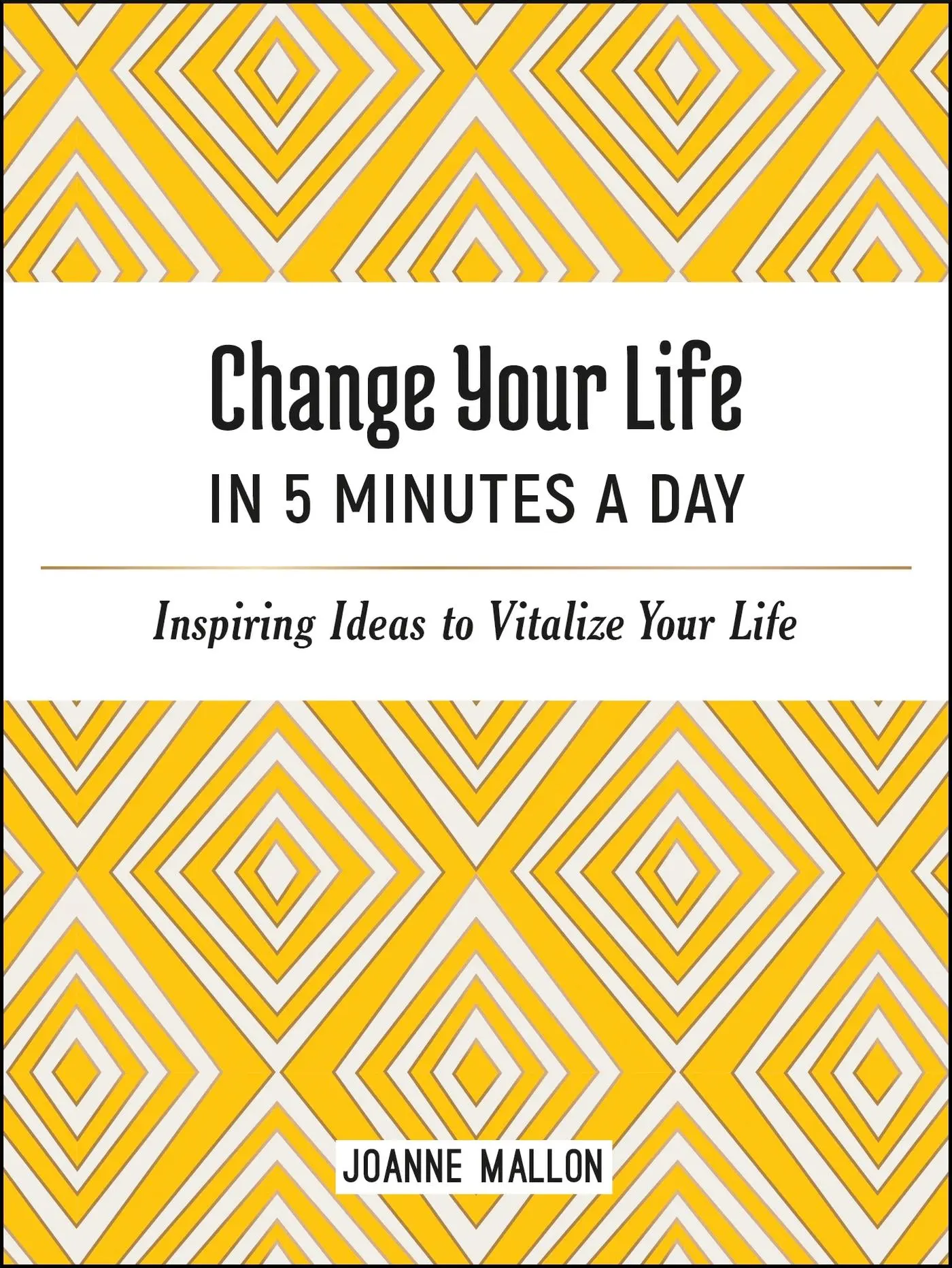 Cover: 9781787836365 | Change Your Life in 5 Minutes a Day: Inspiring Ideas to Vitalize...