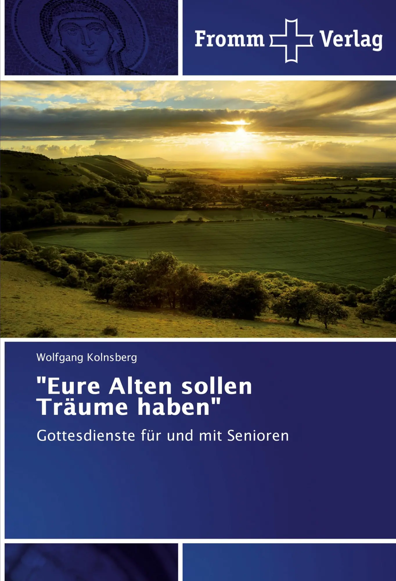 Cover: 9783841606365 | "Eure Alten sollen Träume haben" | Gottesdienste für und mit Senioren