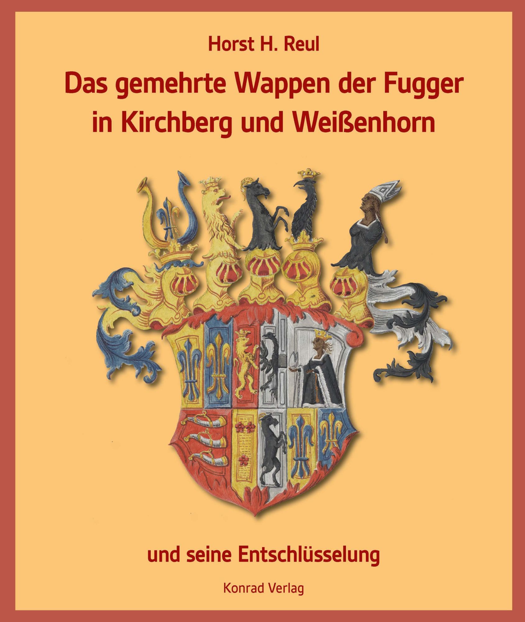 Cover: 9783874376365 | Das gemehrte Wappen der Fugger in Kirchberg und Weißenhorn | Reul