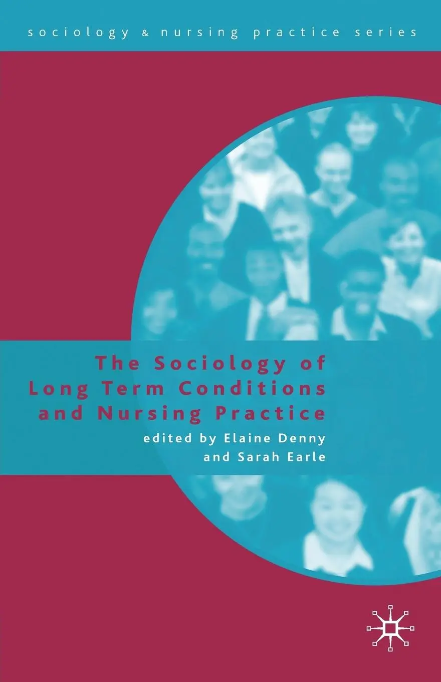 Cover: 9780230516465 | The Sociology of Long Term Conditions and Nursing Practice | Buch