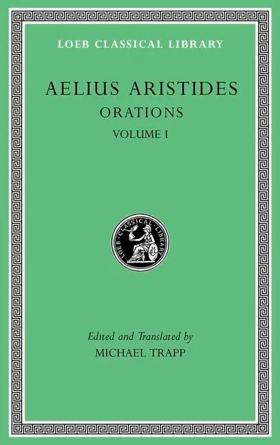 Cover: 9780674996465 | Orations, Volume I | Aelius Aristides | Buch | Loeb Classical Library