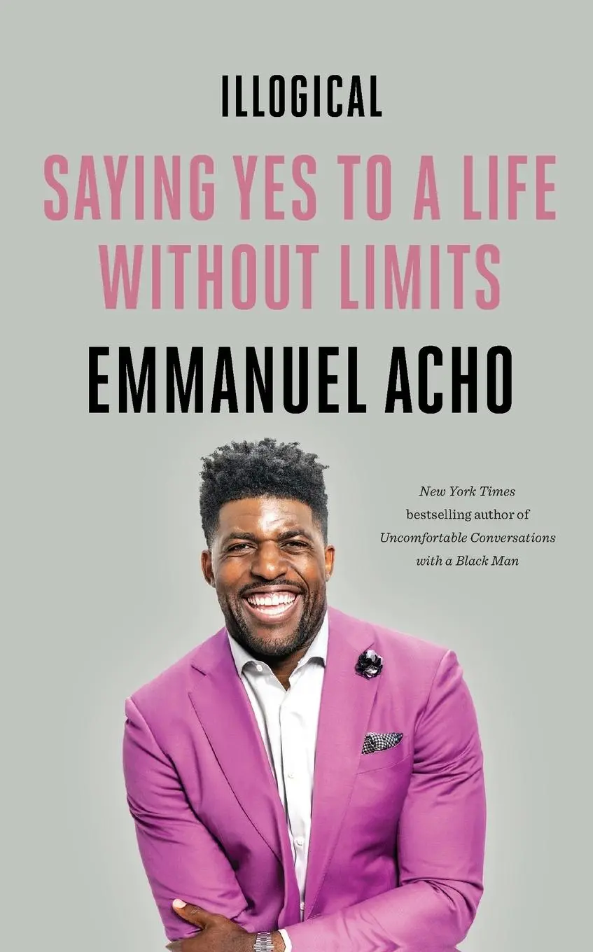 Cover: 9781250836465 | Illogical | Saying Yes to a Life Without Limits | Emmanuel Acho | Buch