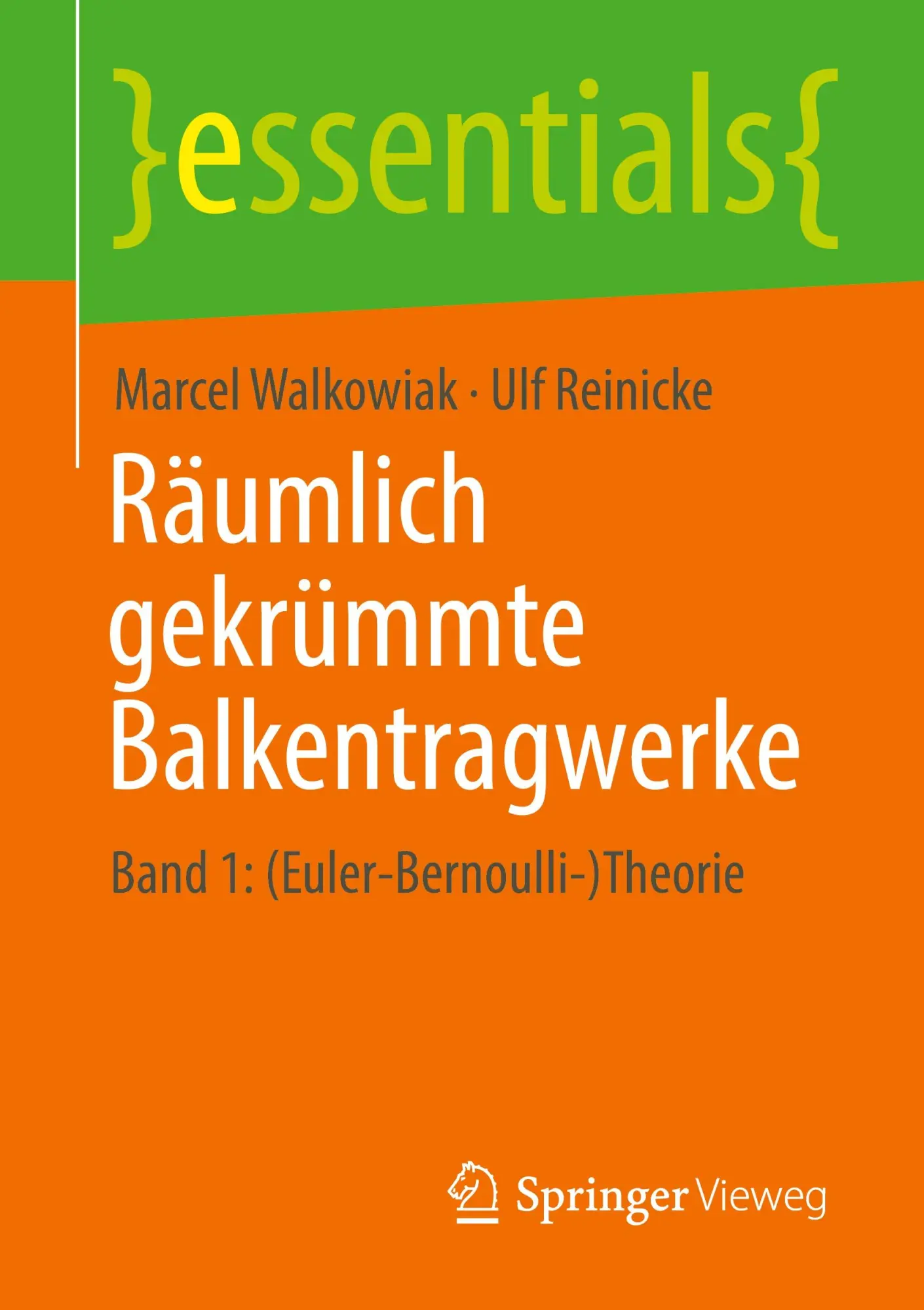 Cover: 9783658476465 | Räumlich gekrümmte Balkentragwerke | Band 1: (Euler-Bernoulli-)Theorie