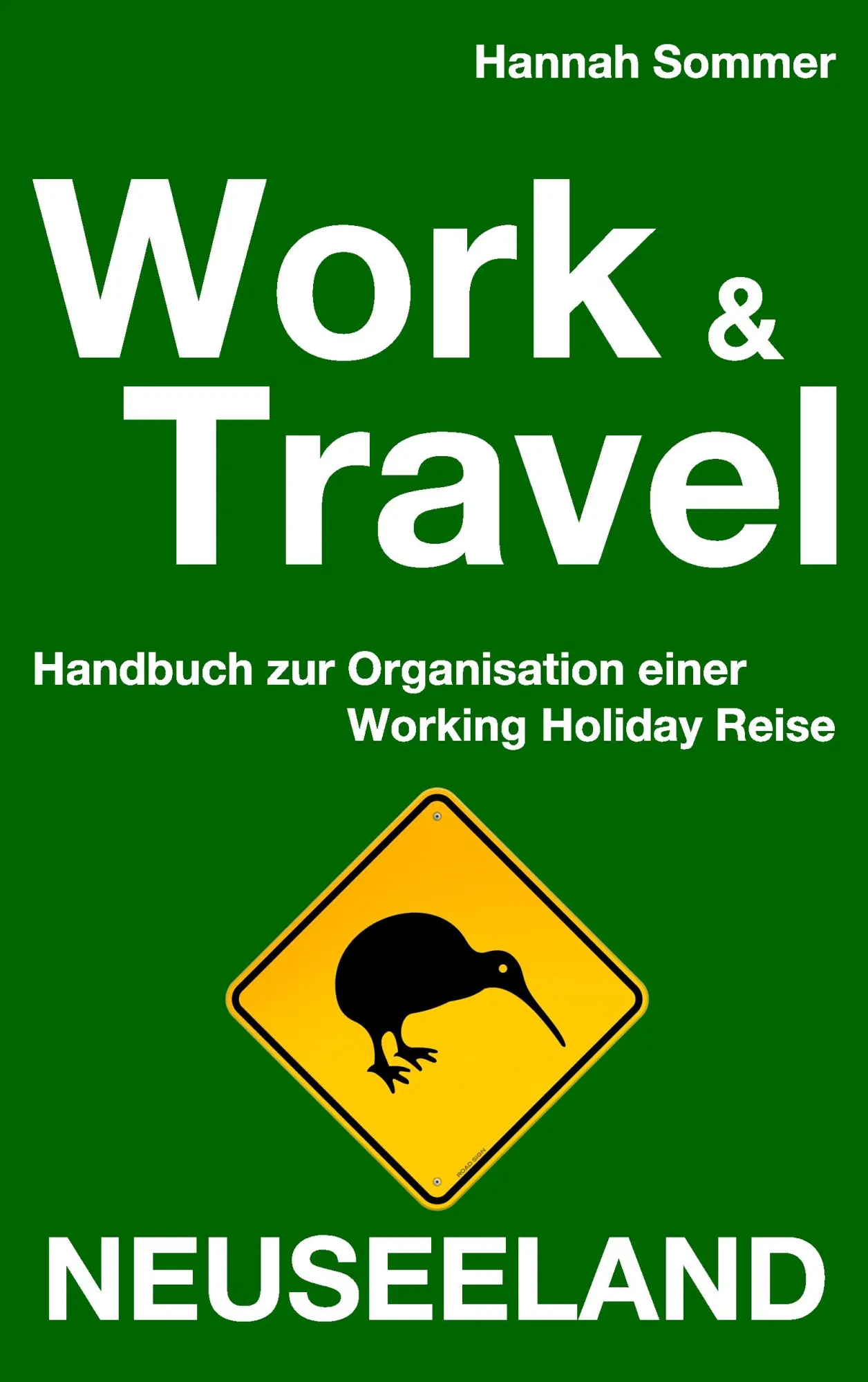 Cover: 9783732246465 | Work and Travel Neuseeland | Hannah Sommer | Taschenbuch | 192 S.