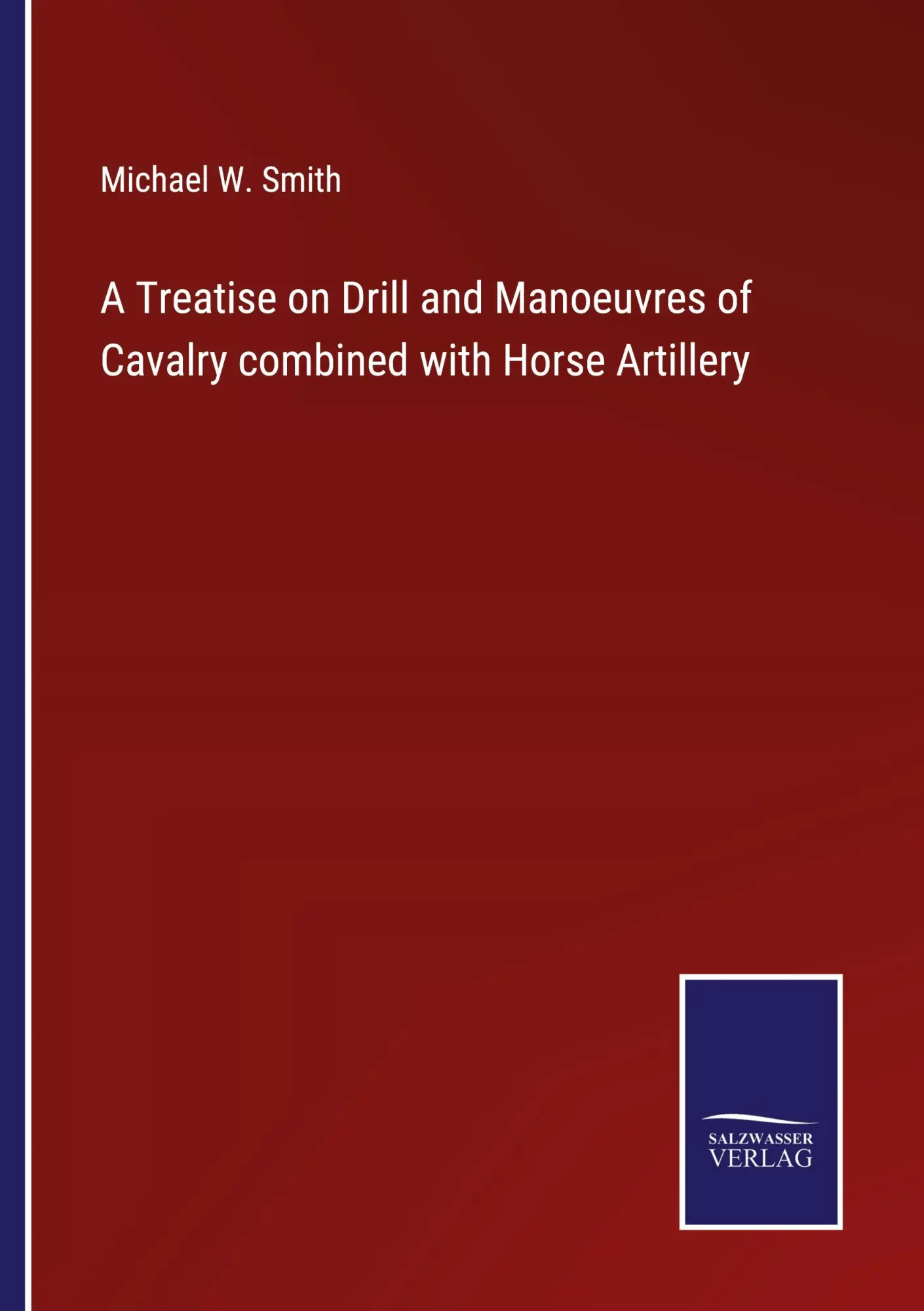 Cover: 9783752586565 | A Treatise on Drill and Manoeuvres of Cavalry combined with Horse...