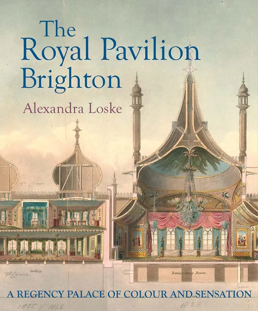 Cover: 9780300266665 | The Royal Pavilion, Brighton | Alexandra Loske | Buch | Englisch