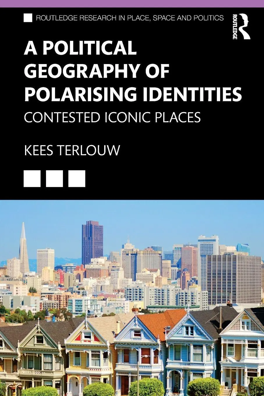Cover: 9781032706665 | A Political Geography of Polarising Identities | Kees Terlouw | Buch