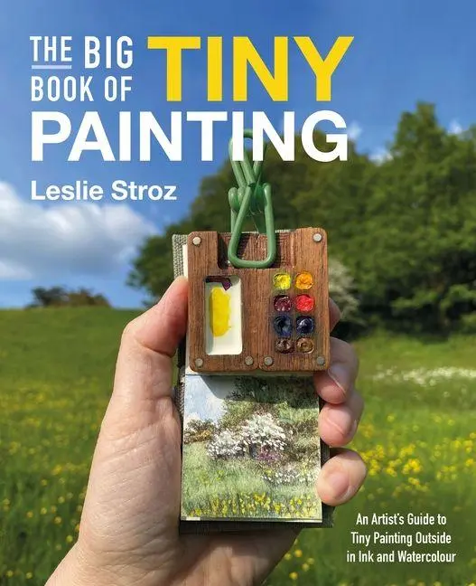 Cover: 9781446316665 | The Big Book of Tiny Painting | Leslie Stroz | Taschenbuch | Englisch