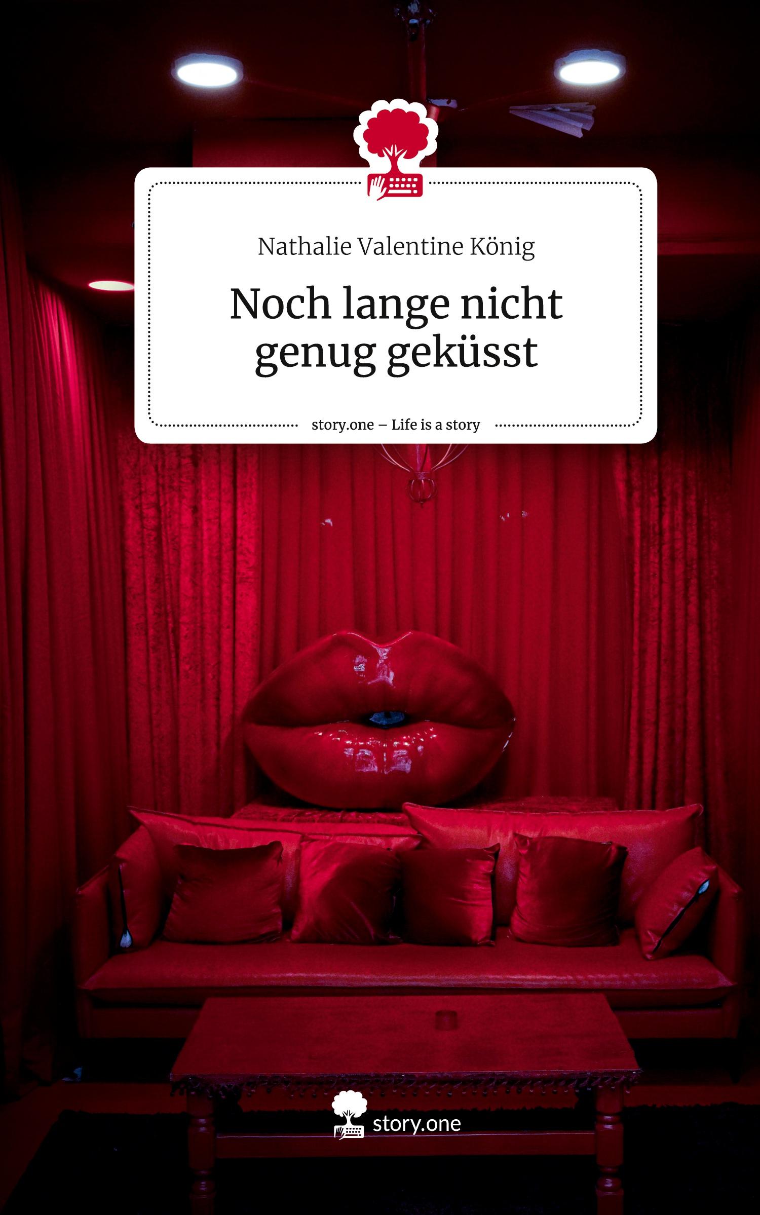 Cover: 9783711506665 | Noch lange nicht genug geküsst. Life is a Story - story.one | König