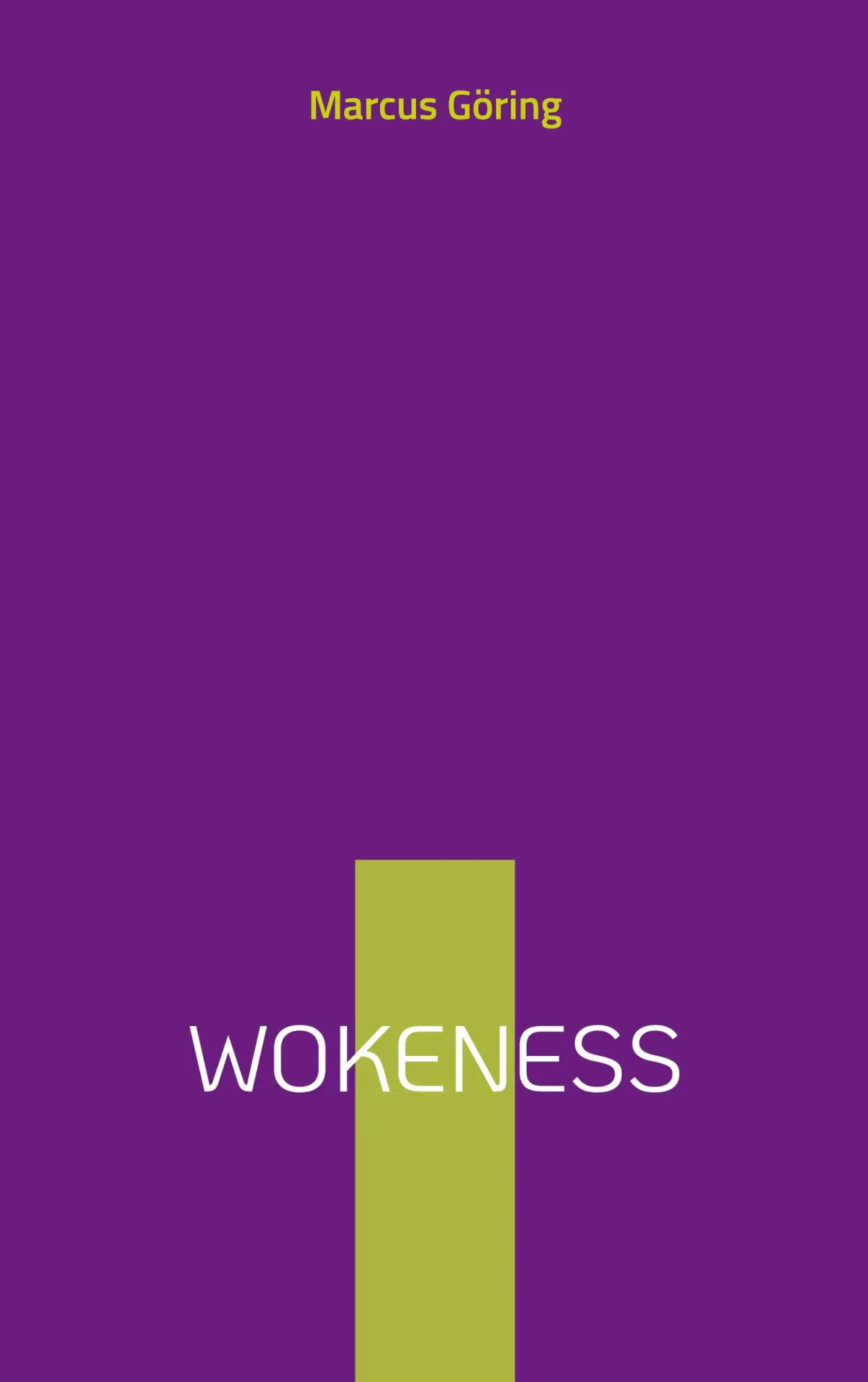 Cover: 9783819206665 | Wokeness | Die Krise der Vernunft | Marcus Göring | Taschenbuch | 2025