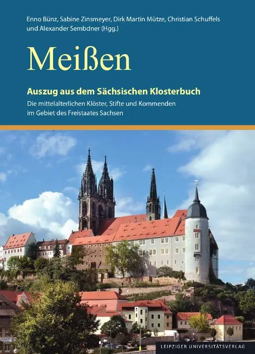 Cover: 9783960236665 | Meißen | Auszug aus dem Sächsischen Klosterbuch | Enno Bünz (u. a.)