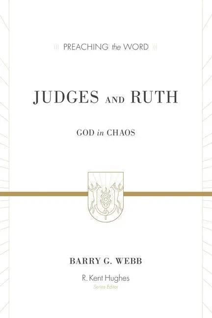 Cover: 9781433506765 | Judges and Ruth | God in Chaos | Barry G Webb | Buch | Englisch | 2015