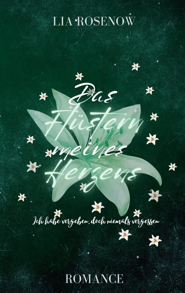 Cover: 9783384666765 | Das Flüstern meines Herzens | Lia Rosenow | Taschenbuch | 112 S.