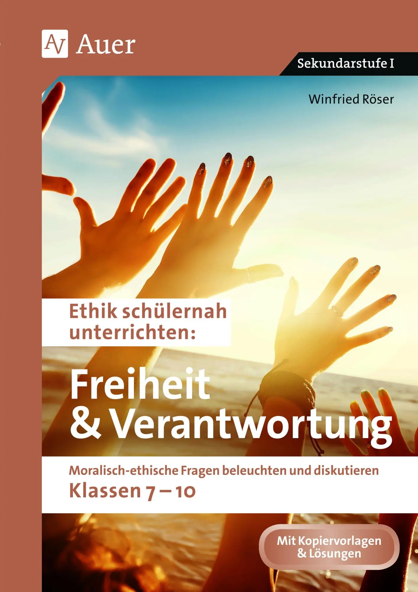 Cover: 9783403086765 | Ethik schülernah Freiheit und Verantwortung | Winfried Röser | 96 S.
