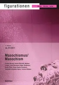 Cover: 9783412206765 | Masochismus/Masochism | Figurationen 12,1 | Frauke Berndt | Buch