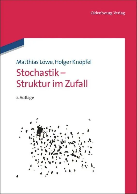 Cover: 9783486706765 | Stochastik - Struktur im Zufall | Holger Knöpfel (u. a.) | Buch | IX