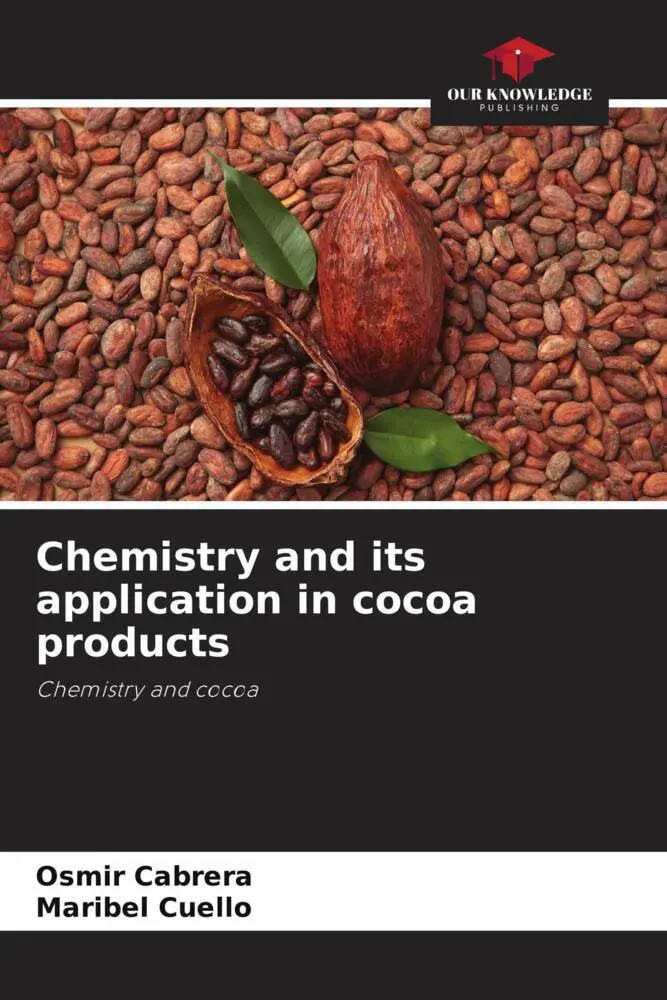 Cover: 9786205306765 | Chemistry and its application in cocoa products | Chemistry and cocoa