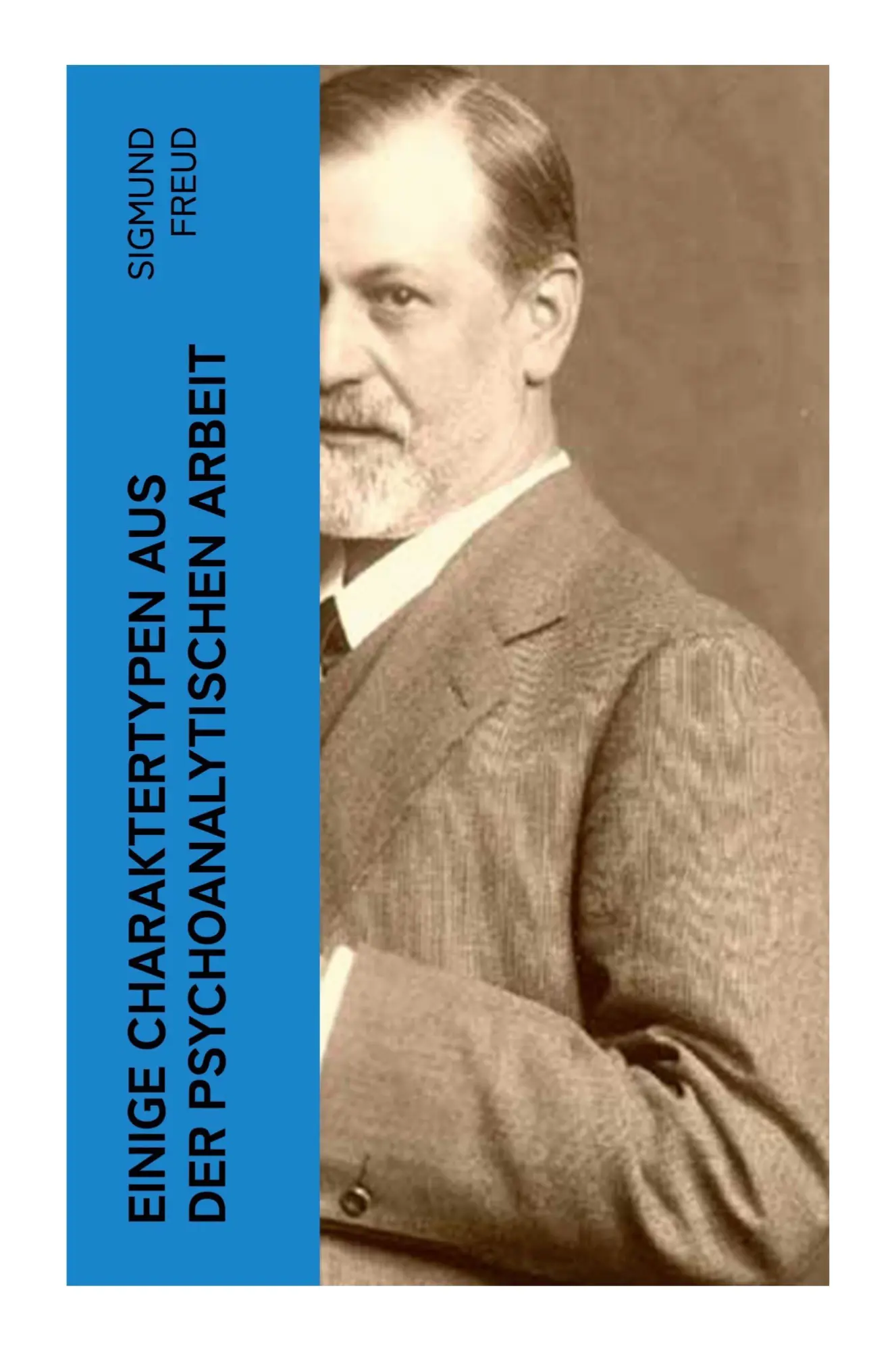 Cover: 9788027386765 | Einige Charaktertypen aus der psychoanalytischen Arbeit | Freud | Buch
