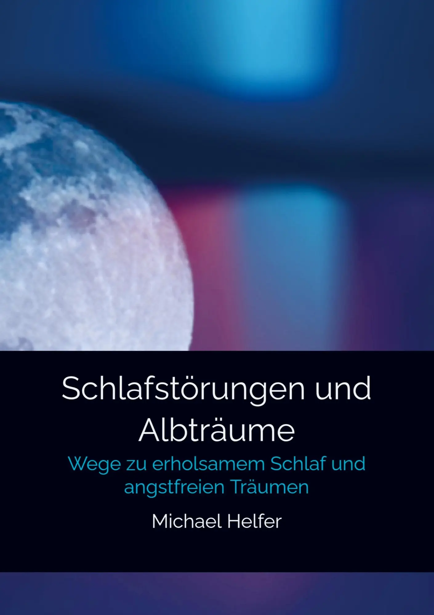 Cover: 9789403626765 | Schlafstörungen und Albträume | Michael Helfer | Taschenbuch | 112 S.