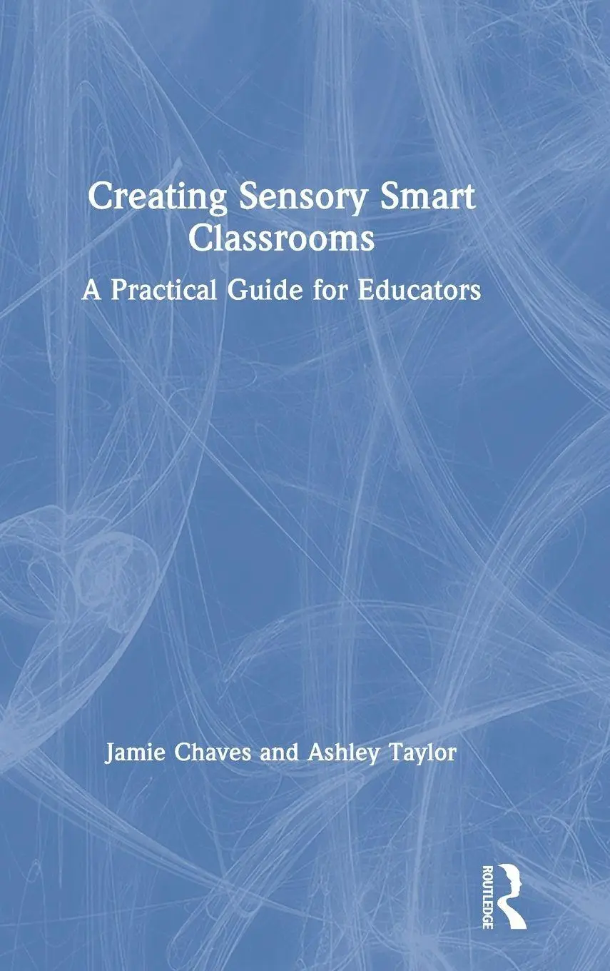 Cover: 9780367506865 | Creating Sensory Smart Classrooms | A Practical Guide for Educators