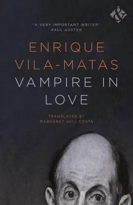 Cover: 9781908276865 | Vampire in Love | Enrique Vila-Matas | Taschenbuch | Gebunden | 2016
