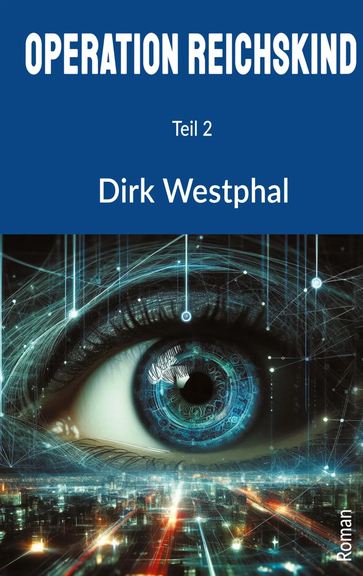 Cover: 9783384276865 | Operation Reichskind 2 | Der eine Wille | Dirk Westphal | Buch | 2024