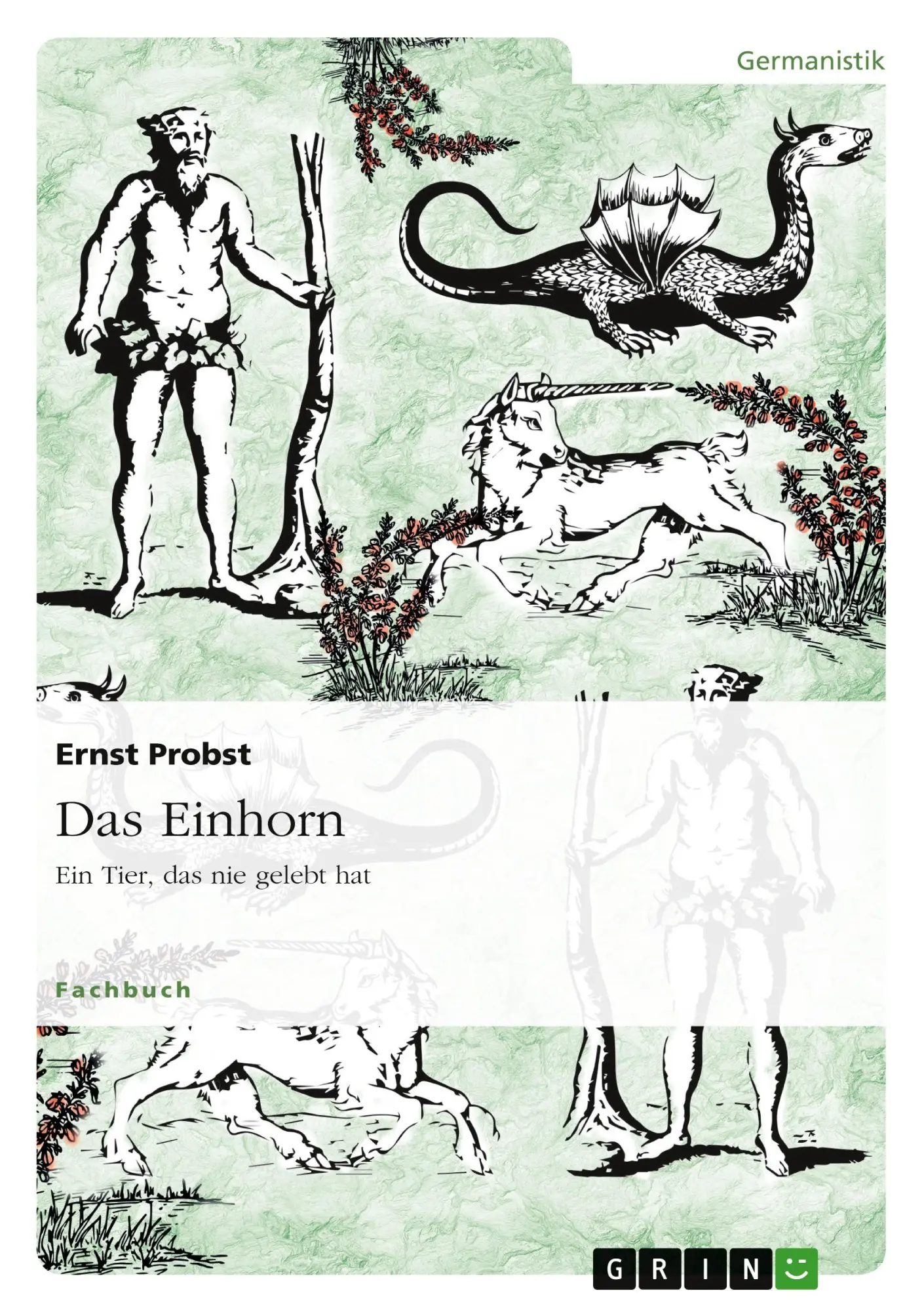Cover: 9783638636865 | Das Einhorn - Ein Tier, das nie gelebt hat | Ernst Probst | Buch