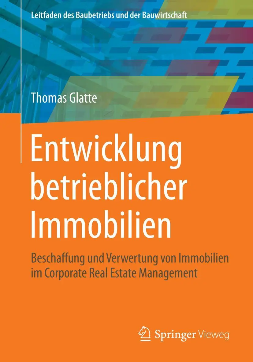 Cover: 9783658056865 | Entwicklung betrieblicher Immobilien | Thomas Glatte | Taschenbuch