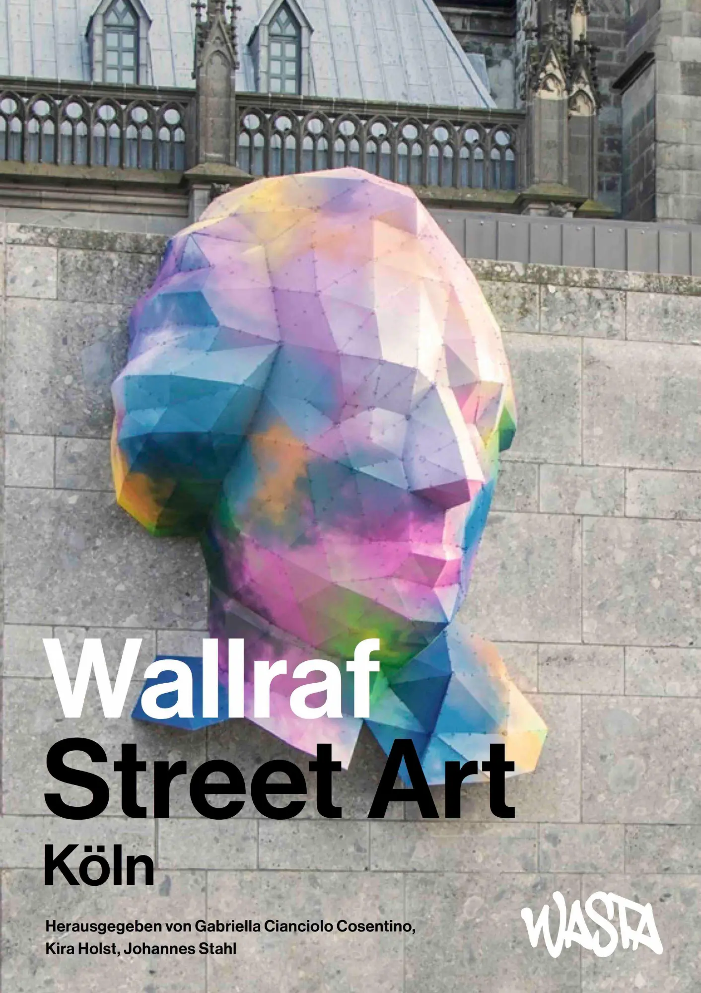 Cover: 9783753306865 | Wallraf Street Art | Gabriella Cianciolo Cosentino | Taschenbuch