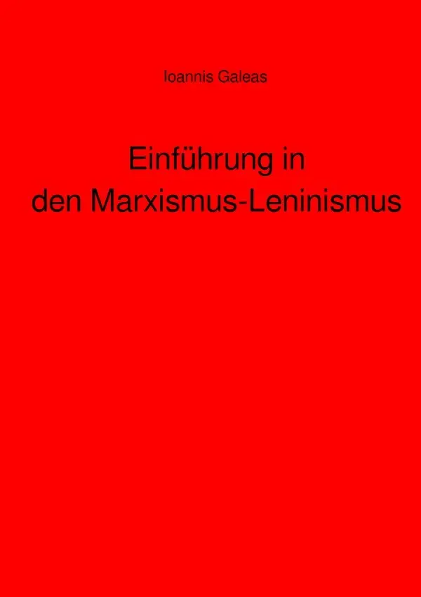 Cover: 9783758426865 | Einführung in den Marxismus-Leninismus | DE | Ioannis Galeas | Buch