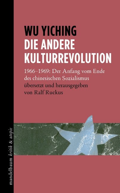 Cover: 9783854766865 | Die andere Kulturrevolution | Yiching Wu | Taschenbuch | 353 S. | 2019