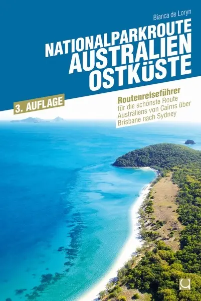 Cover: 9783943176865 | Nationalparkroute Australien - Ostküste | Bianca de Loryn | Buch