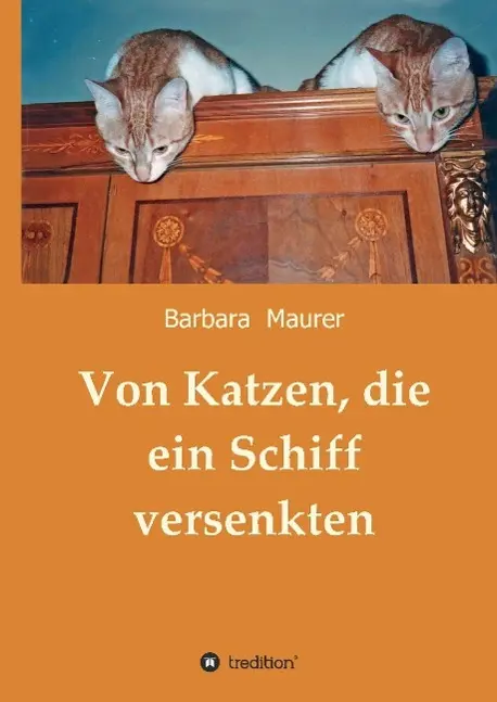 Cover: 9783732366965 | Von Katzen, die ein Schiff versenkten | Barbara Maurer | Buch | 152 S.
