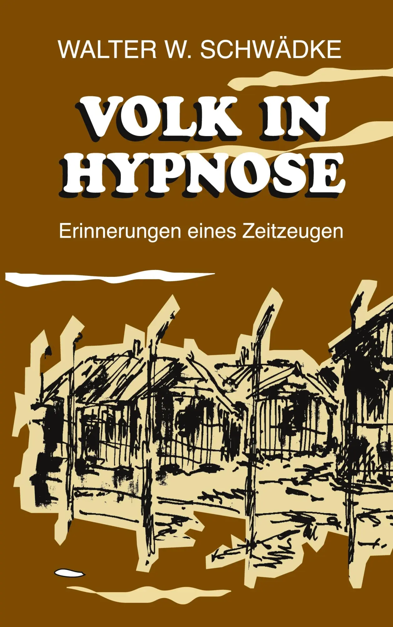 Cover: 9783769306965 | Volk in Hypnose | Walter W. Schwädke | Taschenbuch | 168 S. | Deutsch