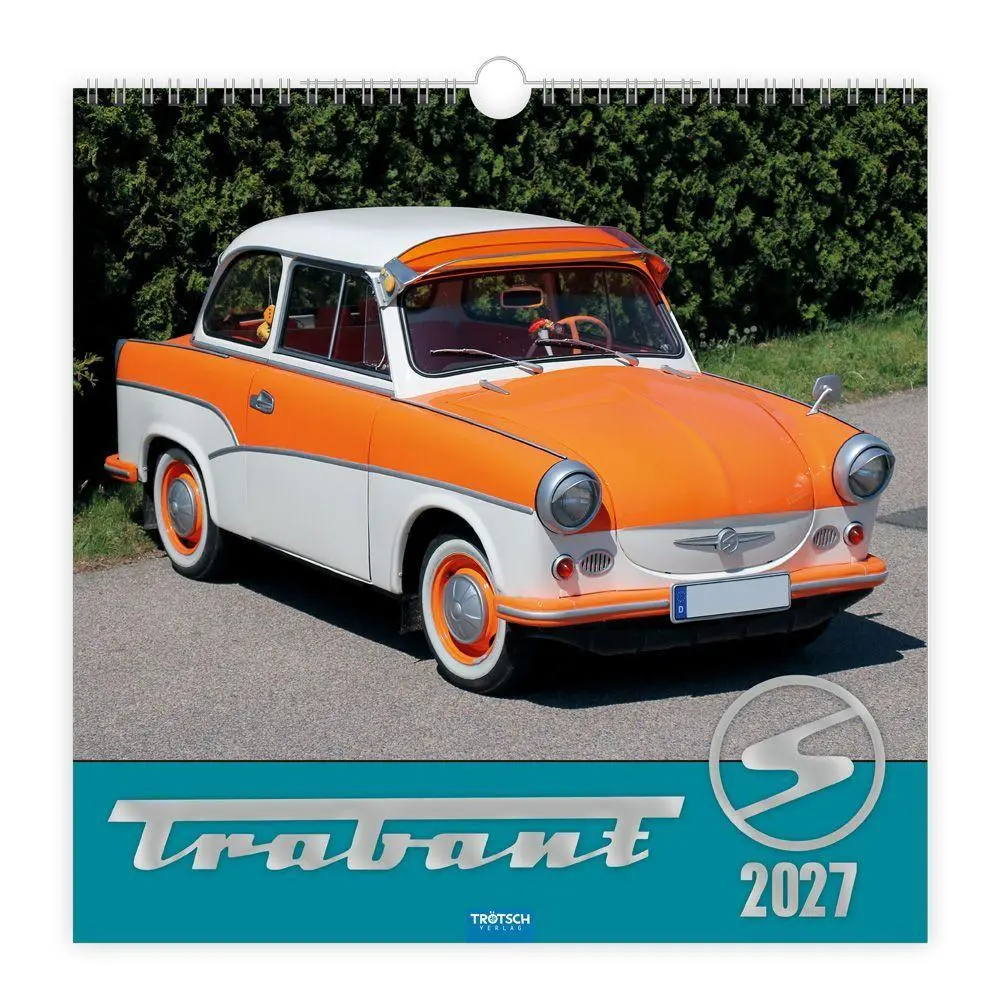 Cover: 9783988026965 | TRÖTSCH - Technikkalender Trabant 2027 | Wandkalender Technikkalender